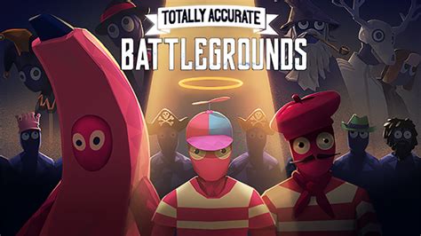 Totally Accurate Battlegrounds .